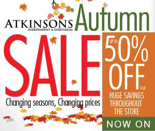 Autumn Sale Now On Atkinsons